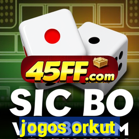jogos orkut